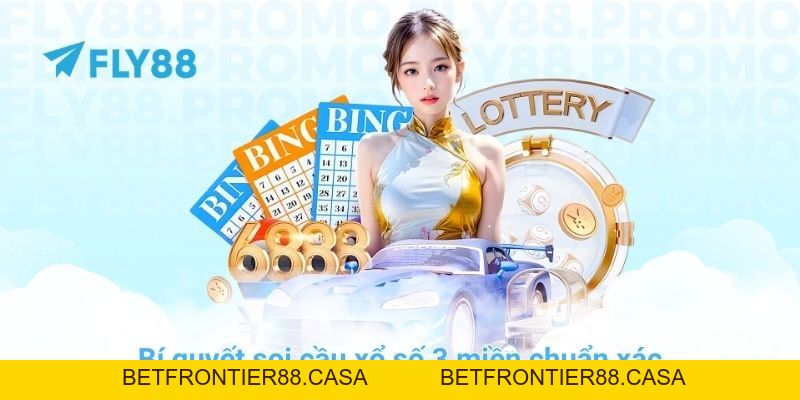 Bí quyết soi cầu xổ số 3 miền chuẩn xác tại nhà cái FLY88 - Betfrontier88