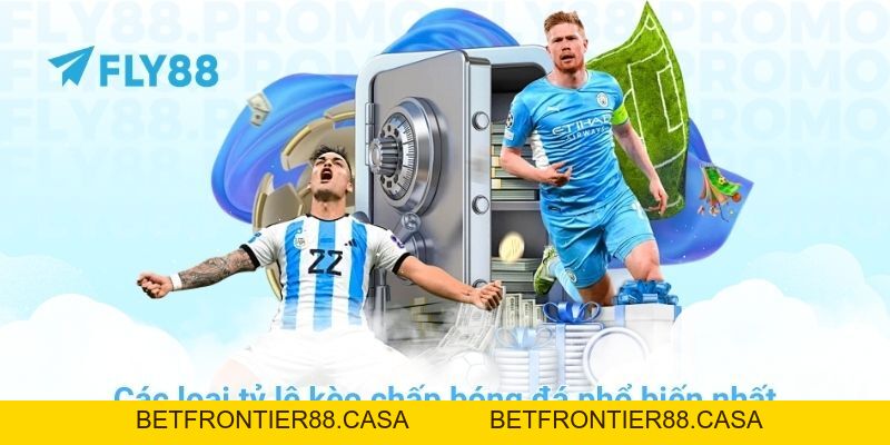 Cách soi kèo chấp bóng đá hiệu quả từ chuyên gia FLY88 - Betfrontier88