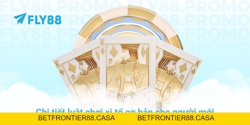 Luật chơi xì tố chi tiết và mẹo thắng lớn tại nhà cái FLY88 - Betfrontier88
