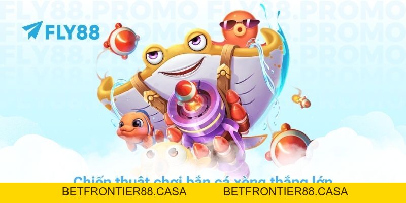 Khám phá bắn cá xèng - Game đổi thưởng hot nhất ở FLY88 - Betfrontier88