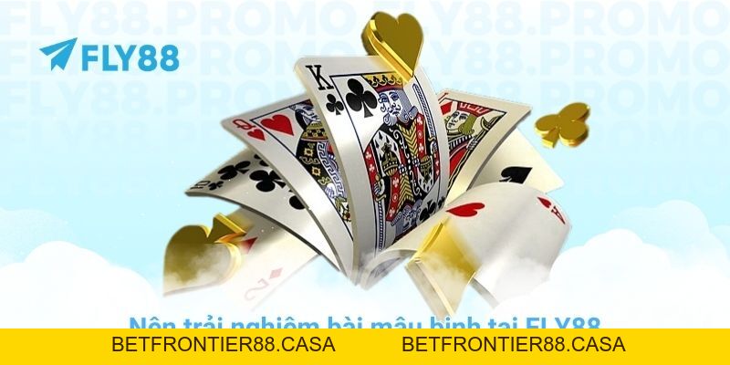 Bí quyết chơi bài mậu binh luôn thắng tại nhà cái FLY88 - Betfrontier88