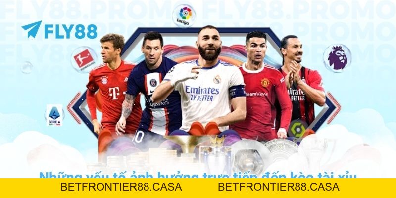 Cách chơi kèo tài xỉu bóng đá hiệu quả nhất ở nhà cái FLY88 - Betfrontier88
