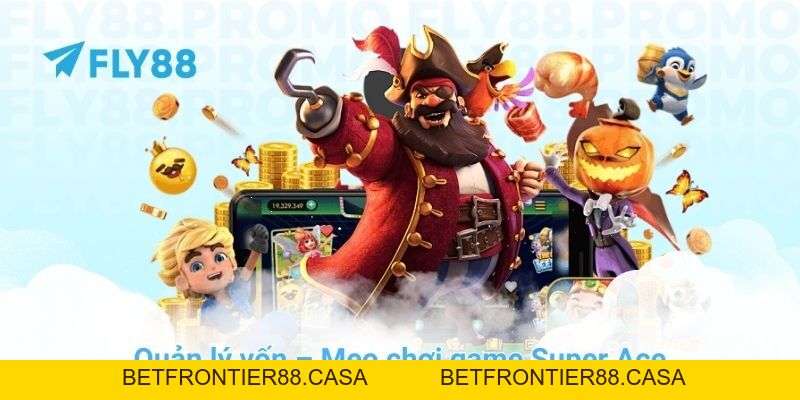 Tổng hợp mẹo chơi game Super Ace giúp bạn nổ hũ cực dễ dàng - Betfrontier88